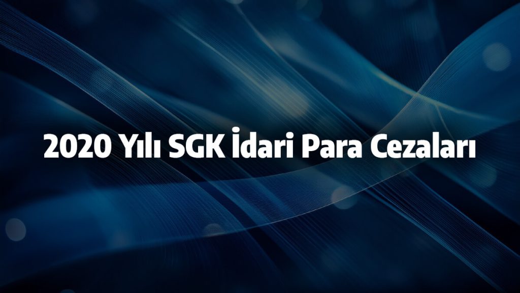 2020 Yılı SGK İdari Para Cezaları